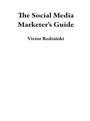 cover image of The Social Media Marketer's Guide